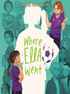 Where Ella Went